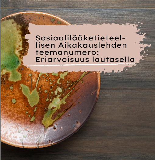 Sosiaalilääketieteellisen Aikakauslehden teemanumero: Eriarvoisuus lautasella