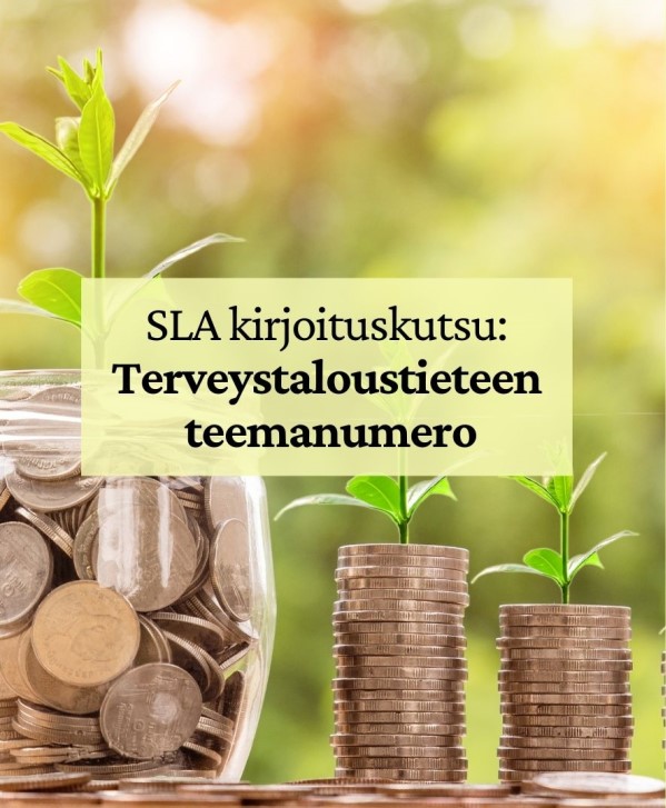 SLA kirjoituskutsu: Terveystaloustieteen teemanumero